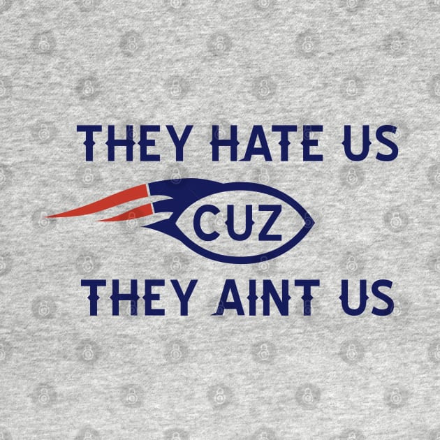 THEY HATE US CUZ THEY AINT US by old_school_designs